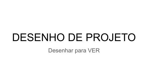Apresentação Desenho de Projeto